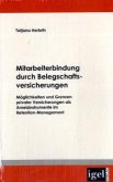 Mitarbeiterbindung durch Belegschafts-Versicherungen