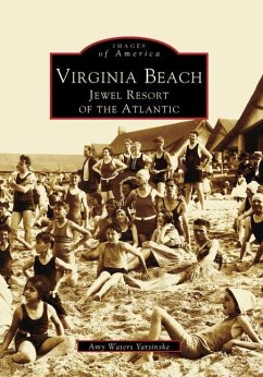 Virginia Beach: Jewel Resort of the Atlantic - Waters Yarsinske, Amy