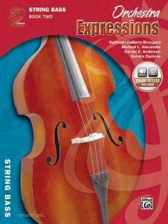 Orchestra Expressions, Book Two Student Edition - Brungard, Kathleen Deberry; Alexander, Michael; Anderson, Gerald; Dackow, Sandra; Witt, Anne C