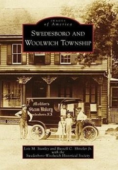 Swedesboro and Woolwich Township - Stanley, Lois M.; Shiveler Jr, Russell C.; Swedesboro-Woolwich Historical Society