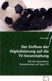 Der Einfluss der Digitalisierung auf die TV-Veranstaltung