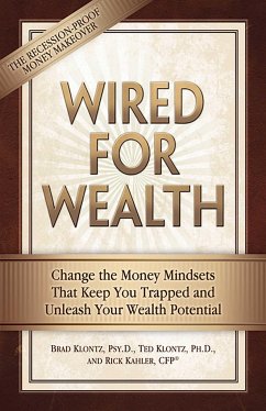 Wired for Wealth - Klontz, Brad; Klontz, Ted; Kahler, Rick