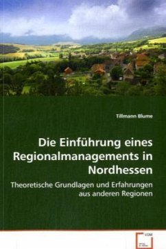 Die Einführung eines Regionalmanagements in Nordhessen - Blume, Tillmann