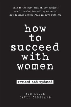 How to Succeed with Women, Revised and Updated - Louis, Ron; Copeland, David