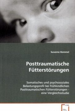Posttraumatische Fütterstörungen - Hommel, Susanne