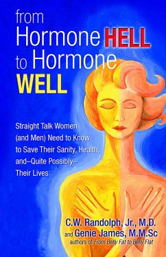 From Hormone Hell to Hormone Well - James, Genie; Randolph, C W