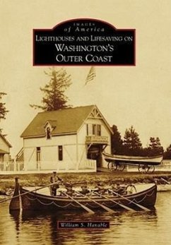 Lighthouses and Lifesaving on Washington's Outer Coast - Hanable, William S.