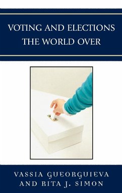 Voting and Elections the World Over - Gueorguieva, Vassia; Simon, Rita J.