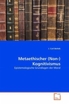 Metaethischer (Non-)Kognitivismus - Bottek, J. Carl