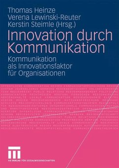 Innovation durch Kommunikation - Heinze, Thomas / Lewinski-Reuter, Verena / Steimle, Kerstin (Hrsg.)