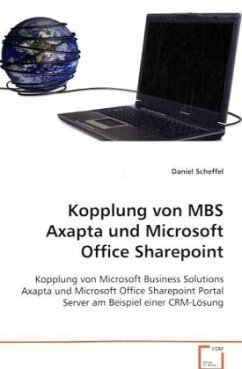Kopplung von MBS Axapta und Microsoft Office Sharepoint - Scheffel, Daniel