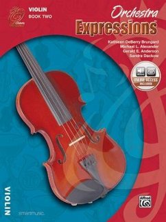 Orchestra Expressions, Book Two Student Edition - Brungard, Kathleen Deberry; Alexander, Michael; Anderson, Gerald; Dackow, Sandra; Witt, Anne C