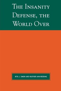 The Insanity Defense the World Over - Simon, Rita J.; Ahn-Redding, Heather