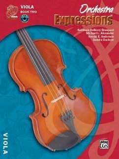 Orchestra Expressions, Book Two Student Edition - Brungard, Kathleen Deberry; Alexander, Michael; Anderson, Gerald; Dackow, Sandra; Witt, Anne C