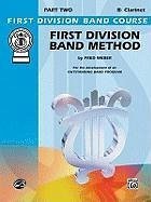 First Division Band Method: B-Flat Clarinet, Part Two - Weber, Fred