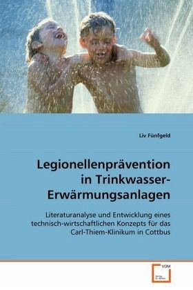 Legionellenprävention in Trinkwasser-Erwärmungsanlagen Legionellenprävention in Trinkwasser-Erwärmungsanlagen