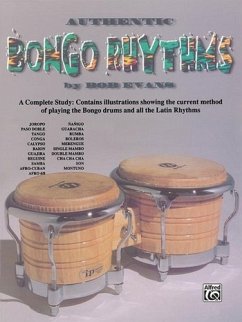 Cover Authentic Bongo Rhythms: A Complete Study: Contains Illustrations Showing the Current Method of Playing the Bongo Drums and All the Latin Rhyth