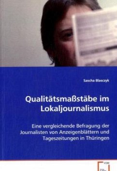 Qualitätsmaßstäbe im Lokaljournalismus - Blasczyk, Sascha