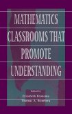 Mathematics Classrooms That Promote Understanding