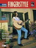 The Complete Fingerstyle Guitar Method: Beginning Fingerstyle Guitar