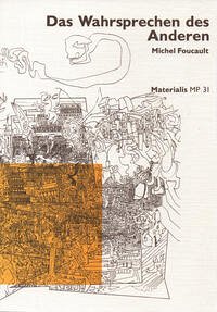 Das Wahrsprechen des Anderen - Foucault, Michel