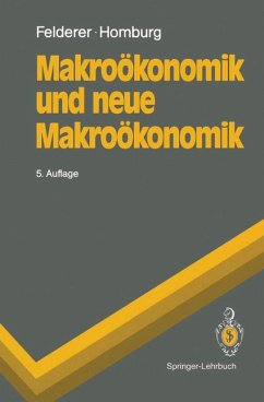 Makroökonomik und neue Makroökonomik - Felderer, Bernhard und Stefan Homburg