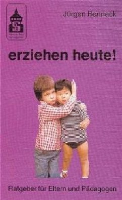 Erziehen heute!