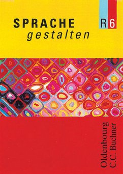 Sprache gestalten - Ausgabe R - 6. Jahrgangsstufe