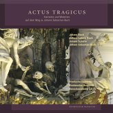 Actus Tragicus-Kantaten&Motetten Auf D.Weg Zu Bach Actus Tragicus-Kantaten&Motetten Auf D.Weg Zu Bach