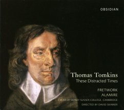 These Distracted Times - Skinner/Fretwork/Alamire/Choir Of Sidney Sussex Co