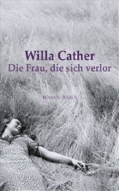 Die Frau, die sich verlor - Cather, Willa