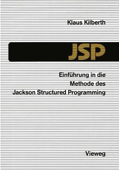 Einführung in die Methode des Jackson Structured Programming (JSP) - Kilberth, Klaus