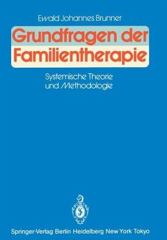 Grundfragen der Familientherapie - Brunner, Ewald Johannes