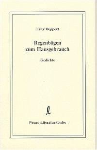 Regenbögen zum Hausgebrauch - Deppert, Fritz