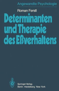 Determinanten und Therapie des Eßverhaltens - Ferstl, R.