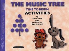 The Music Tree Time to Begin Activities - Clark, Frances; Goss, Louise; Holland, Sam