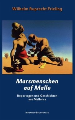Marsmenschen auf Malle - Frieling, Wilhelm R.
