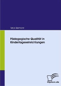 Pädagogische Qualität in Kindertageseinrichtungen - Biermann, Tanja