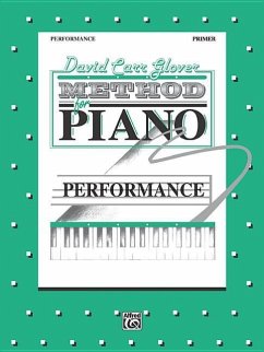 David Carr Glover Method for Piano Performance - Glover, David Carr; Stewart, Jay