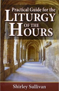 Practical Guide to the Liturgy of the Hours - Darcus Sullivan, Shirley