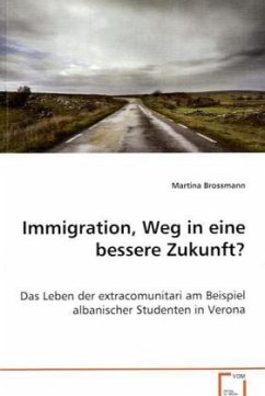 Immigration, Weg in eine bessere Zukunft? - Brossmann, Martina