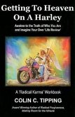 Getting to Heaven on a Harley: A 'Radical Karma' Workbook
