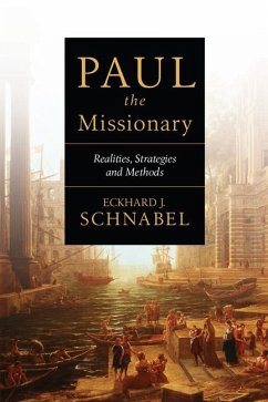 Paul the Missionary - Schnabel, Eckhard J