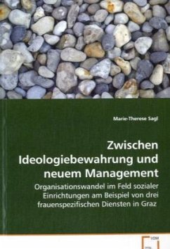 Zwischen Ideologiebewahrung und neuem Management - Sagl, Marie-Therese
