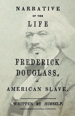 Narrative of the Life of Frederick Douglass - An American Slave - Douglass, Frederick; Crogman, William H.