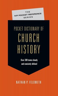 Pocket Dictionary of Church History - Feldmeth, Nathan P