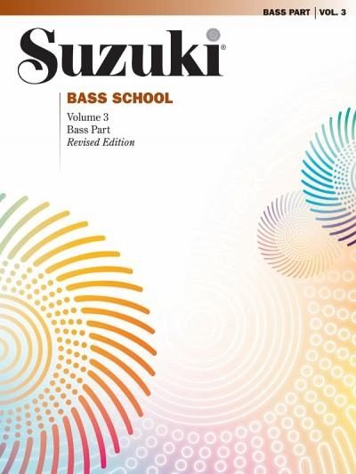 Suzuki Bass School, Vol 3 Suzuki Bass School, Vol 3