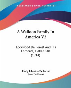 A Walloon Family In America V2 - De Forest, Emily Johnston; De Forest, Jesse
