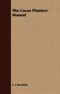 The Cacao Planters' Manual - Bartelink, E. J.