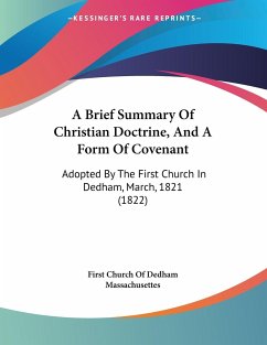 A Brief Summary Of Christian Doctrine, And A Form Of Covenant